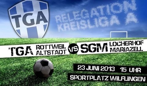 Relegationsspiel zur Kreisliga A Relegationsspiel zur Kreisliga A 2013